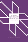 A Guide to Mediating in Scotland cover
