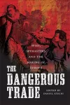 The Dangerous Trade cover