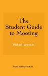 The Student Guide to Mooting cover