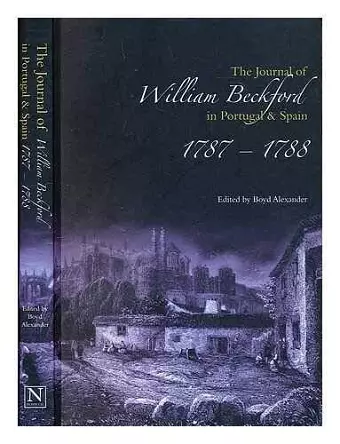 Journal of William Beckford in Portugal and Spain, 1787-1788 cover