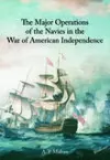 The Major Operations of the Navies in the War of American Independence cover