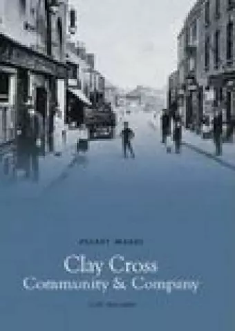 Clay Cross Community and Company: Pocket Images cover