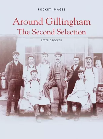 Around Gillingham: The Second Selection cover