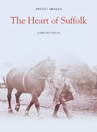 The Heart of Suffolk: Pocket Images cover