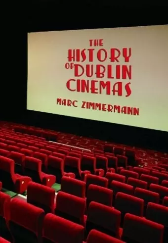 The History of Dublin Cinemas cover