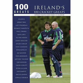 Ireland's 100 Cricket Greats: 100 Greats cover