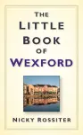 The Little Book of Wexford cover