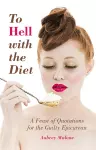 To Hell With the Diet cover