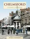 Chelmsford - A History And Celebration cover