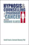 Hypnosis and Counselling in the Treatment of Cancer and other Chronic Illness cover