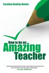 How to be an Amazing Teacher cover