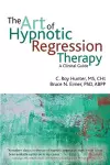 The Art of Hypnotic Regression Therapy cover