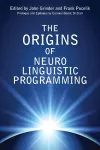 The Origins Of Neuro Linguistic Programming cover