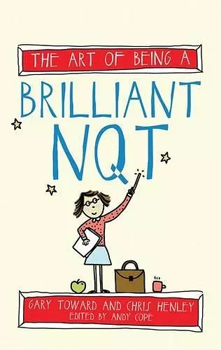 The Art of Being a Brilliant NQT cover