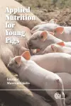 Applied Nutrition for Young Pigs cover