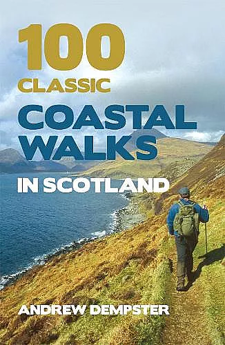 100 Classic Coastal Walks in Scotland cover