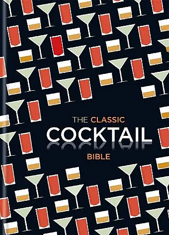 The Classic Cocktail Bible cover