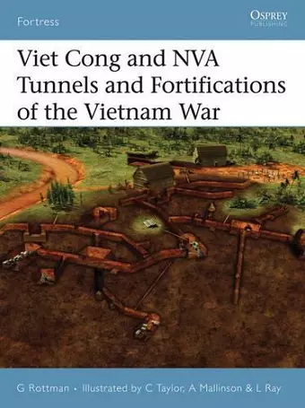 Viet Cong and NVA Tunnels and Fortifications of the Vietnam War cover