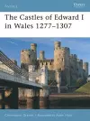 The Castles of Edward I in Wales 1277–1307 cover
