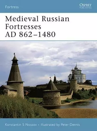 Medieval Russian Fortresses AD 862–1480 cover