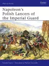 Napoleon’s Polish Lancers of the Imperial Guard cover