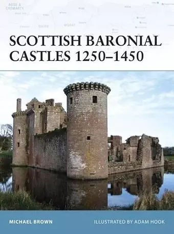 Scottish Baronial Castles 1250–1450 cover