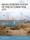 Israeli Fortifications of the October War 1973 cover
