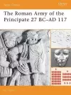 The Roman Army of the Principate 27 BC–AD 117 cover