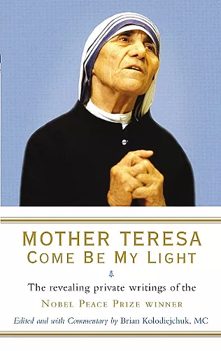 Mother Teresa: Come Be My Light cover