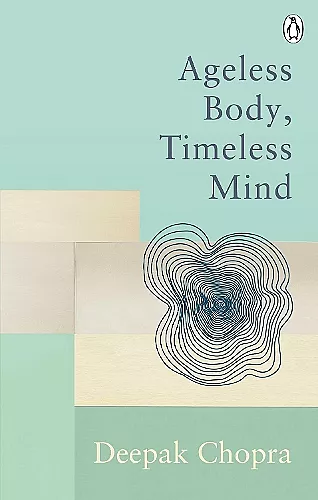 Ageless Body, Timeless Mind cover