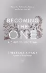 Becoming the One: A Guided Journal cover