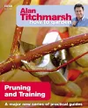 Alan Titchmarsh How to Garden: Pruning and Training cover
