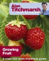 Alan Titchmarsh How to Garden: Growing Fruit cover