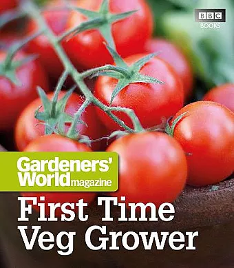 Gardeners' World: First Time Veg Grower cover