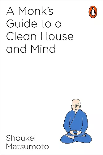 A Monk's Guide to a Clean House and Mind cover