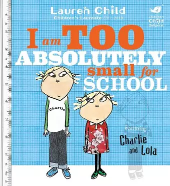 Charlie and Lola: I Am Too Absolutely Small For School cover