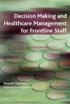 Decision Making and Healthcare Management for Frontline Staff cover