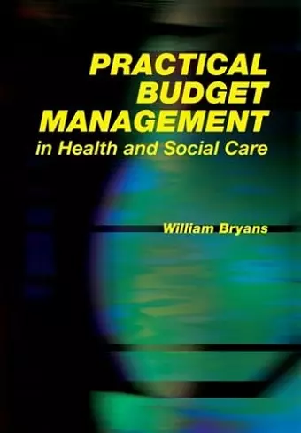 Practical Budget Management in Health and Social Care cover