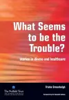 What Seems to be the Trouble? cover