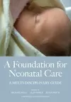 A Foundation for Neonatal Care cover