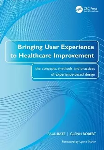 Bringing User Experience to Healthcare Improvement cover