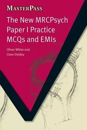 The New MRCPsych Paper I Practice MCQs and EMIs cover