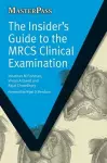 The Insider's Guide to the MRCS Clinical Examination cover