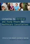 Listening to Children and Young People in Healthcare Consultations cover