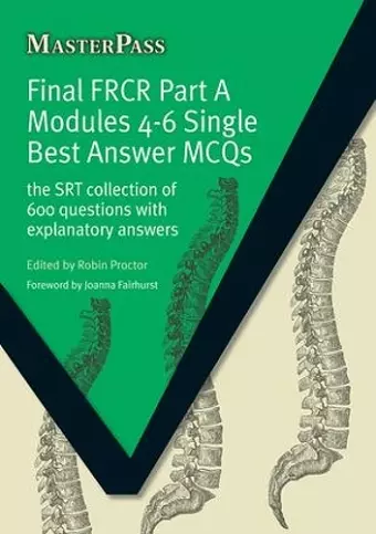 Final FRCR Part A Modules 4-6 Single Best Answer MCQS cover