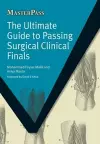 The Ultimate Guide to Passing Surgical Clinical Finals cover