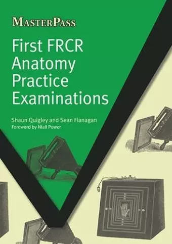 First FRCR Anatomy Practice Examinations cover