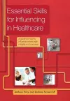 Essential Skills for Influencing in Healthcare cover