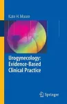 Urogynecology: Evidence-Based Clinical Practice cover