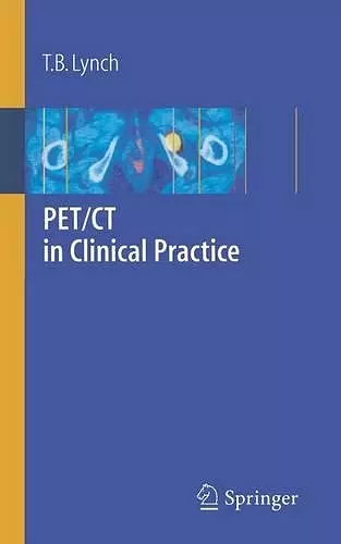 PET/CT in Clinical Practice cover